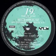 Tom De Luxe presents Waterhouse - Ma' Definition Of House EP