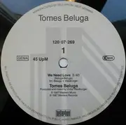 12inch Vinyl Single - Tomes Beluga - We Need Love