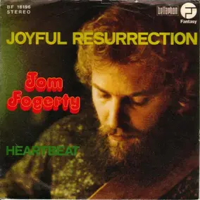 Tom Fogerty - Joyful Resurrection / Heartbeat