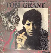 Tom Grant - Just the Right Moment