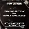 7'' - Tom Gribbin & The Saltwater Cowboys - Guns Of Brixton / Honky Tonk Blues