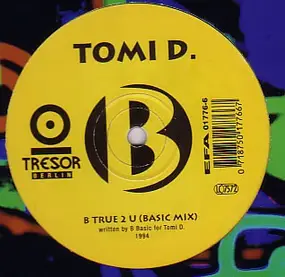Tomi D. - B True 2 U