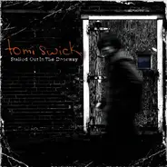 Tomi Swick - Stalled Out In The Doorway