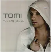 Tomi - You Can Tell Me