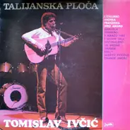 Tomislav Ivčic - Talijanska Ploča