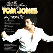 Double LP - Tom Jones - The Tenth Anniversary Album Of Tom Jones - 20 Greatest Hits