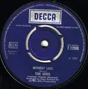 7'' - Tom Jones - Without Love / A Man Who Knows Too Much