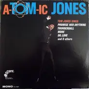Tom Jones - A-Tom-IC Jones