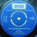 7'' - Tom Jones - Funny Familiar Forgotten Feeling