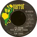 7'' - Tom Jones - I'll Never Fall In Love Again / Once Upon A Time