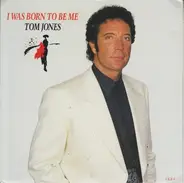 Tom Jones - I Was Born To Be Me