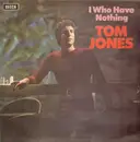 LP - Tom Jones - I Who Have Nothing