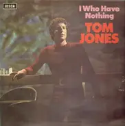 Tom Jones / Cliff Richard / José Feliciano - I Who Have Nothing