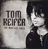 LP - TOM KEIFER - WAY LIFE GOES