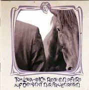 Double CD - Tom Liwa - 2 Originals Of... Ich Reite Ein Pferd Auf Dem Sonst Nur Frauen Reiten & Nostalgia Noexiste
