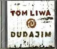 Tom Liwa - Dudajim