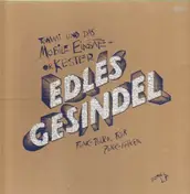 Tommi und das Mobile Einsatzorkester - Edles Gesindel