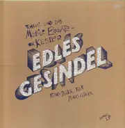 Tommi Und Das Mobile Einsatzorkester - Edles Gesindel