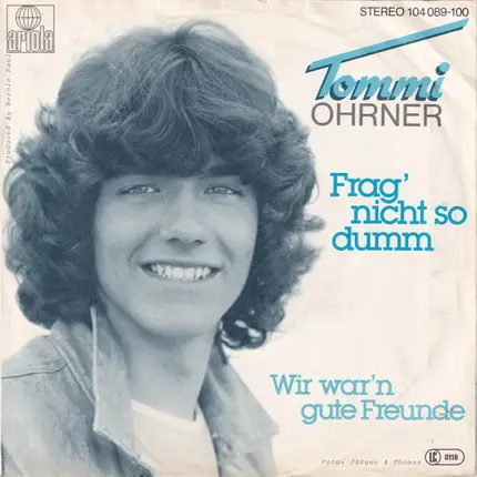 Tommi Ohrner - Frag' Nicht So Dumm
