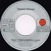7inch Vinyl Single - Tommi Ohrner - Rock'n Roll In Old Blue Jeans