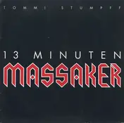 tommi stumpff - 13 Minuten Massaker