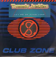 Tommie Jenkins - Let Me Be Your Love