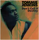 12inch Vinyl Single - Tommie Jenkins - Don't Call It Destiny