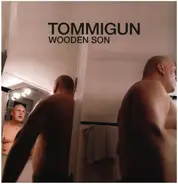 Tommigun - Wooden Son