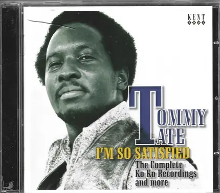 Tommy Tate - I'm So Satisfied: The Complete Ko Ko Recordings And More