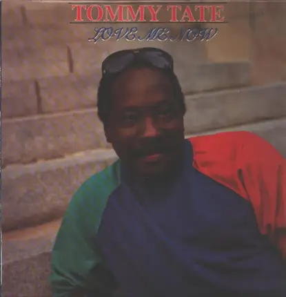 Tommy Tate - Love Me Now