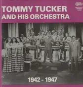 Tommy Tucker - 1942-1947