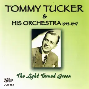 Tommy Tucker - 1943-1947