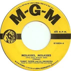 Tommy Tucker - Molasses, Molasses (It's Icky Sticky Goo)