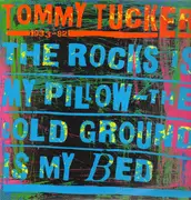 LP - Tommy Tucker - The Rocks Is My Pillow - The Cold Ground Is My Bed