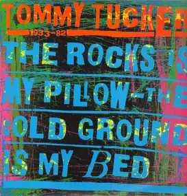 Tommy Tucker - The Rocks Is My Pillow - The Cold Ground Is My Bed