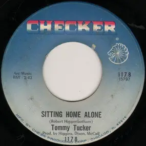 Tommy Tucker - Sitting Home Alone / I'm Shorty