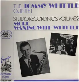 The Tommy Whittle Quintet - Studio Recordings, Volume 2, More Waxing With Whittle