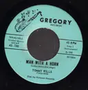 7inch Vinyl Single - Tommy Wills - Man With A Horn / La-De-Dah