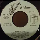 7inch Vinyl Single - Tommy Wills - Born To Lose / I Can't Stop Loving You