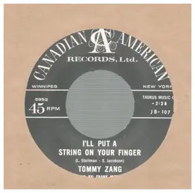 Tommy Zang - I'll Put A String On Your Finger / Break The Chain