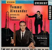 Tommy Alexander Featuring The Golden Voice Of Bob Manning - Tommy Alexander Presents His Golden Trombones