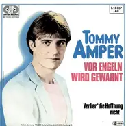 Tommy Amper - Vor Engeln Wird Gewarnt