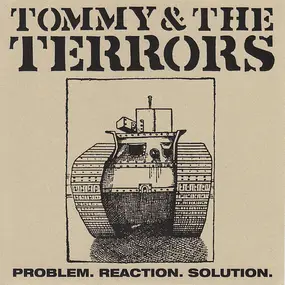 Tommy & The Terrors - Problem. Reaction. Solution.