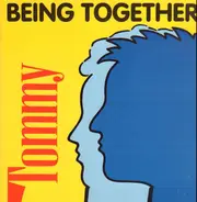 Tommy - Being Together