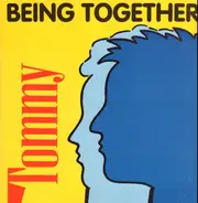 Tommy - Being Together