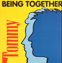 12inch Vinyl Single - Tommy - Being Together