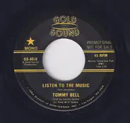 Tommy Bell - Listen To The Music