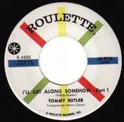 Tommy Butler - I'll Get Along Somehow