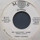 7inch Vinyl Single - Tommy Carman - Ah Haughnt Some / I Talked To An Angel Last Night
