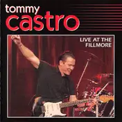Tommy Castro - Live at the Fillmore